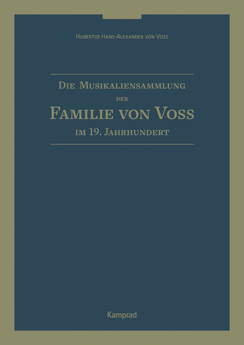 Die Musikaliensammlung der Familie von Voß im 19. Jahrhundert - Hubertus Hans-Alexander von Voß