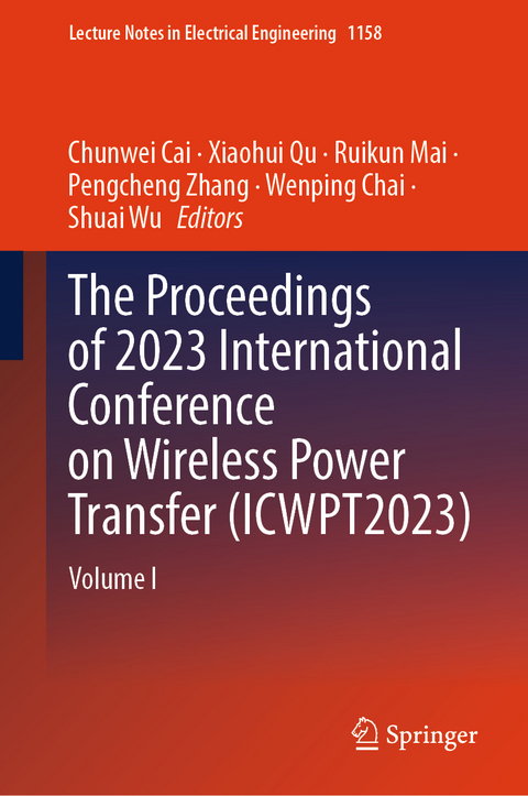 The Proceedings of 2023 International Conference on Wireless Power Transfer (ICWPT2023) - 