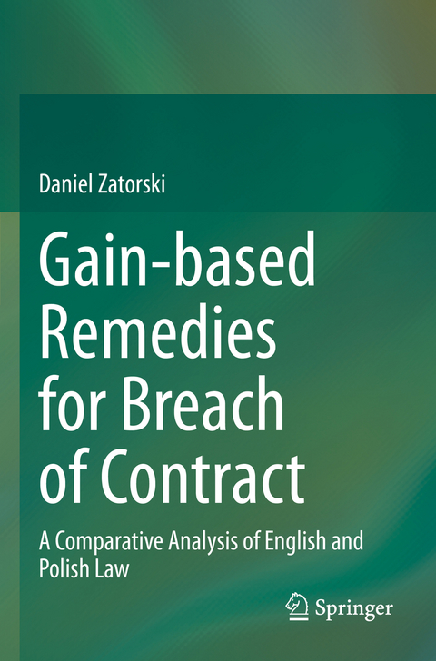 Gain-based Remedies for Breach of Contract - Daniel Zatorski