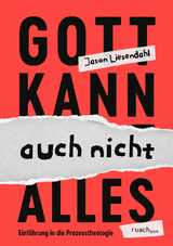 Gott kann auch nicht alles - Jason Liesendahl