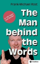 The Man behind the Words - Frank-Michael Rost