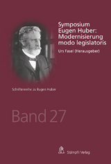 Symposium Eugen Huber: Modernisierung modo legislatoris - 