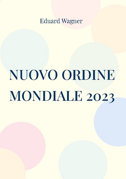 Nuovo Ordine Mondiale 2023 - Eduard Wagner