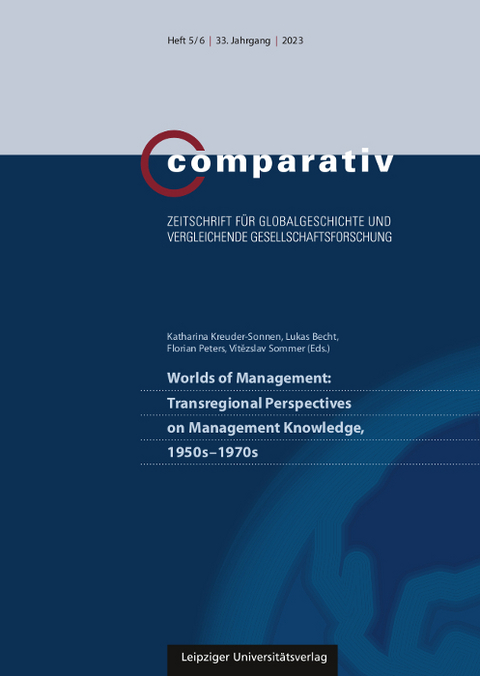 Worlds of Management: Transregional Perspectives on Management Knowledge, 1950s-1970s - 