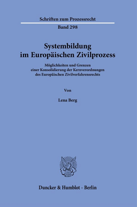 Systembildung im Europäischen Zivilprozess. - Lena Berg