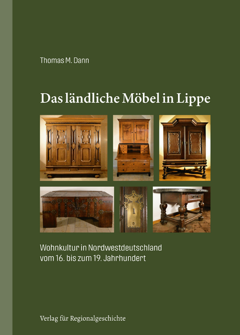 Das ländliche Möbel in Lippe - Thomas M. Dann