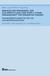 Services weiterdenken: App, CO2-Ermittlung und Supply Chain Management für Veranstaltungen - Valerie I. Grimm, Kim Kreuser, Lena Reil