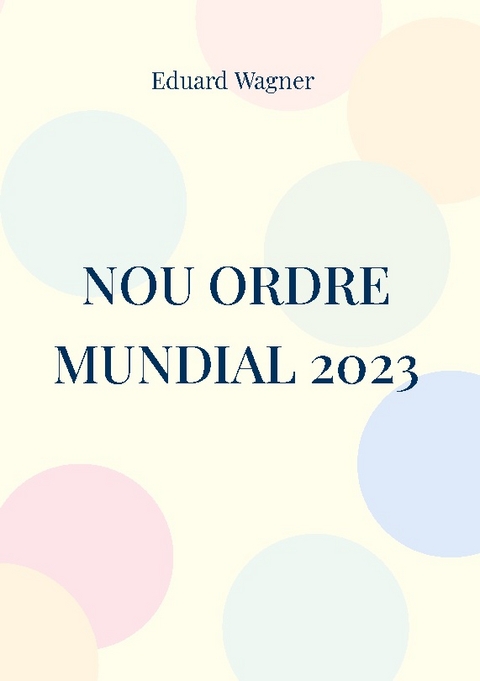 Nou ordre mundial 2023 - Eduard Wagner