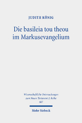 Die basileia tou theou im Markusevangelium - Judith König