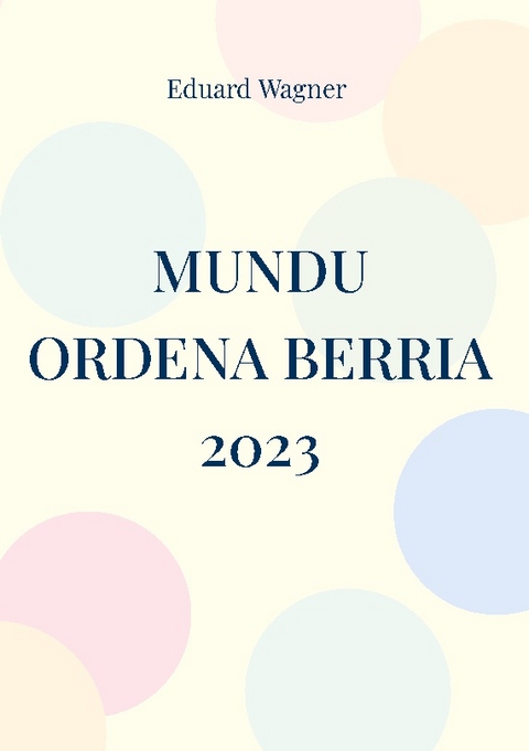 Mundu Ordena Berria 2023 - Eduard Wagner