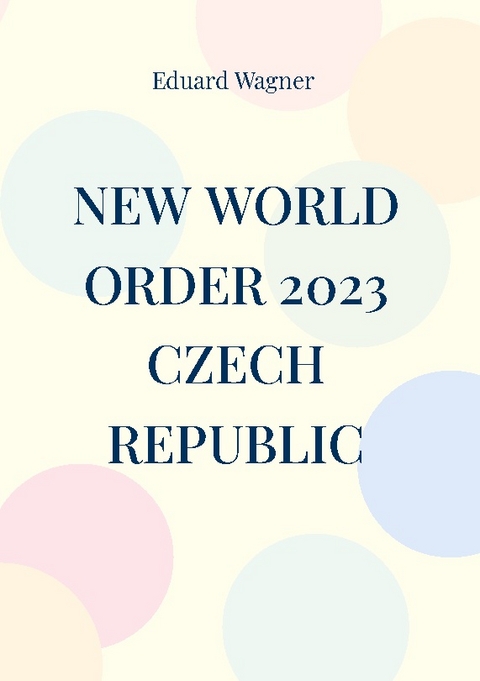 New World Order 2023 Czech Republic - Eduard Wagner