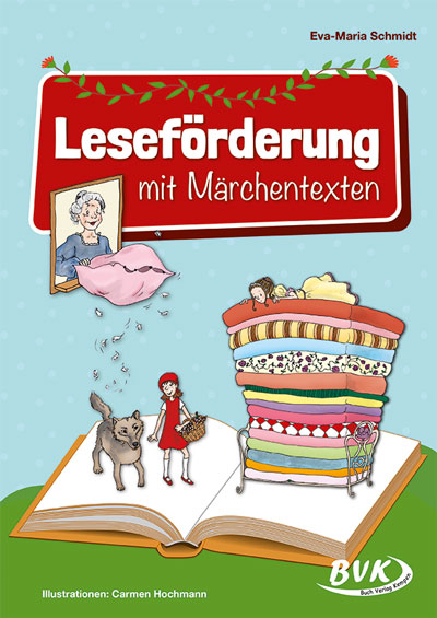 Leseförderung mit Märchentexten - Eva-Maria Schmidt