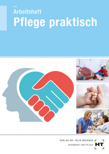 Arbeitsheft Pflege praktisch - Georg Frie