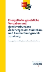 Energetische gesetzliche Vorgaben und damit verbundene Änderungen des Städtebau- und Raumordnungsrecht 2022/2023 - 