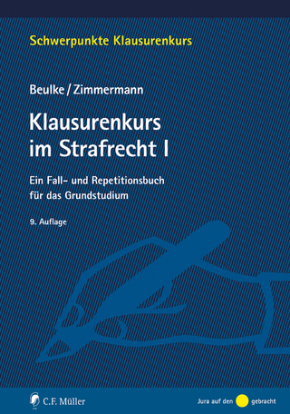 Klausurenkurs im Strafrecht I - Werner Beulke; Frank Zimmermann