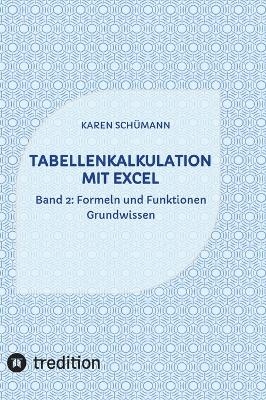 Tabellenkalkulation mit Excel - Karen Schümann