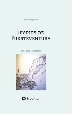 Diarios de Fuerteventura - Alissa Carpentier