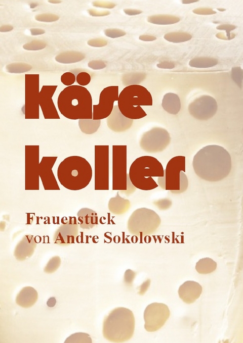 KÄSEKOLLER - Andre Sokolowski