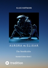 A.U.R.O.R.A. vs. E.L.I.X.A.R Standard Edition Band 2 - Klaus Hartmann