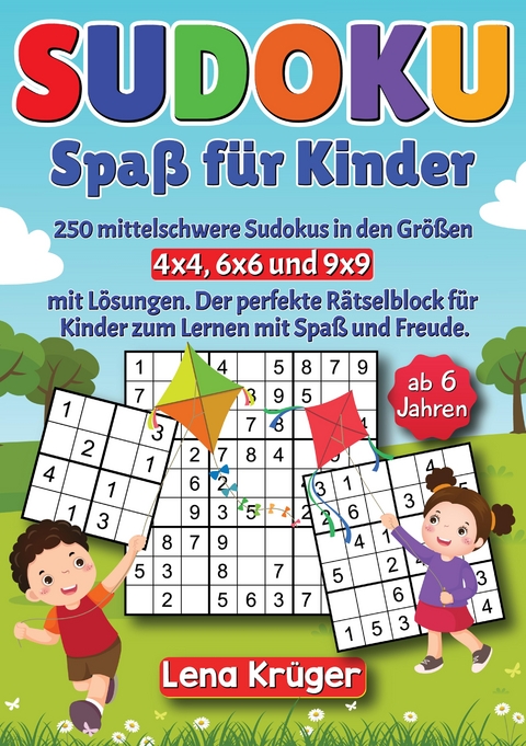 Sudoku Spaß für Kinder ab 6 Jahren - Lena Krüger