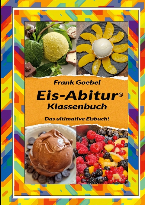 Eis Abitur Klassenbuch - Frank Goebel