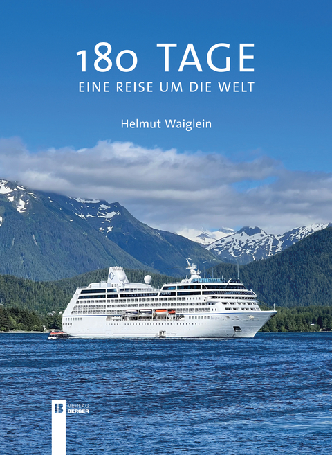 180 Tage - eine Reise um die Welt - Helmut Waiglein