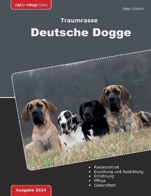 Traumrasse Deutsche Dogge - Peter Dittrich