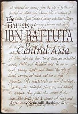 The Travels of Ibn Battuta to Central Asia - Ibrahimov Nematulla Ibrahimovich