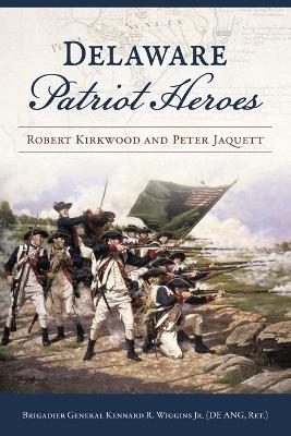 Delaware Patriot Heroes - Kennard R Wiggins Jr