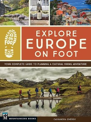 Explore Europe on Foot - Cassandra Overby