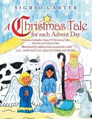 A Christmas Tale for Each Advent Day - Sigrid Carter