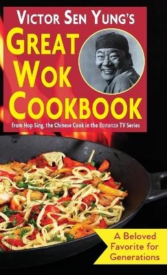 Victor Sen Yung's Great Wok Cookbook - Victor Sen Yung