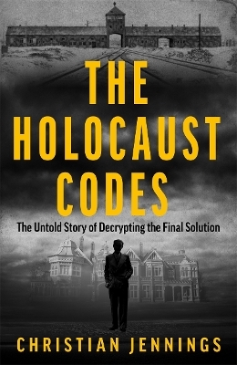 The Holocaust Codes - Christian Jennings