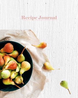Recipe Journal Bowl of Pears - New Holland Publishers Publishers