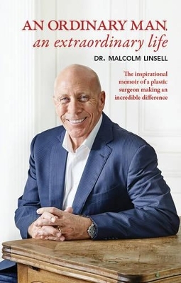 An Ordinary Man, An Extraordinary Life - Malcolm Linsell