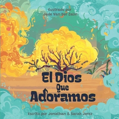 El Dios Que Adoramos - Jonathan Jerez