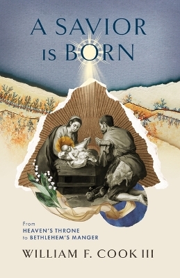 Savior is Born, A - William F. Cook III