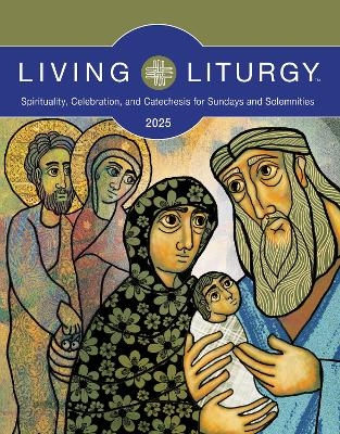 Living Liturgy™ - George Joseph Doyle, Katherine E. Harmon, Alan Hommerding, Jessica Mannen Kimmet, Barbara E. Reid