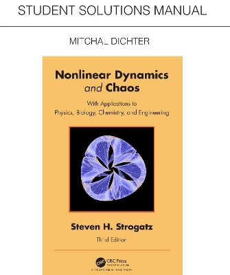 Student Solutions Manual for Non Linear Dynamics and Chaos - Mitchal Dichter