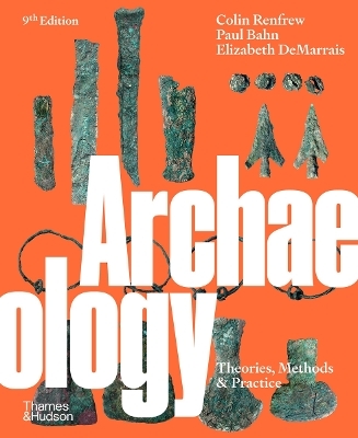 Archaeology - Colin Renfrew, Paul Bahn, Elizabeth Demarrais