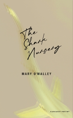 The Shark Nursery - Mary O'Malley