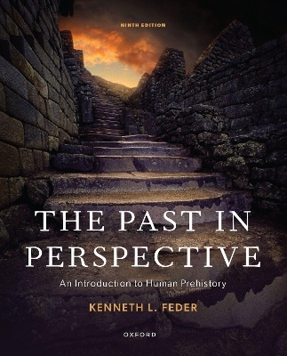 The Past in Perspective: An Introduction to Human Prehistory - Kenneth Feder