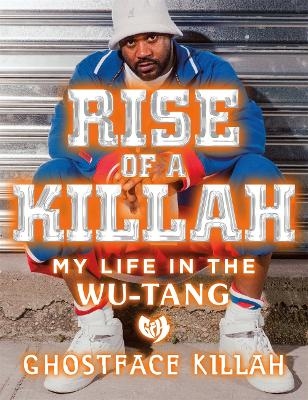 Rise of a Killah - Ghostface Killah