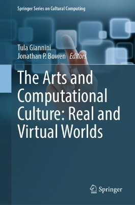 The Arts and Computational Culture: Real and Virtual Worlds - 