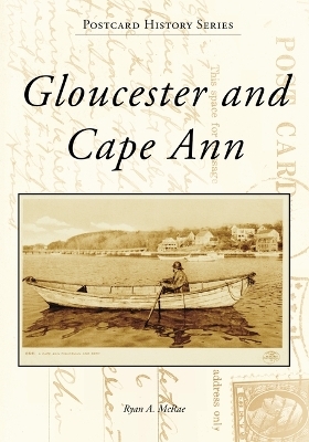 Gloucester and Cape Ann - Ryan A McRae
