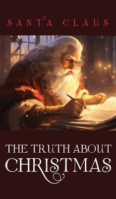 The Truth About Christmas - Santa Claus