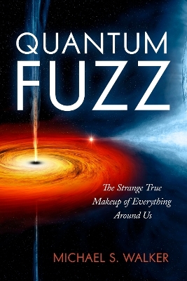 Quantum Fuzz - Michael S. Walker