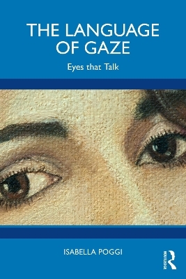 The Language of Gaze - Isabella Poggi