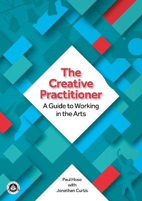 The Creative Practitioner - Paul Hose, Jonathan Curtis