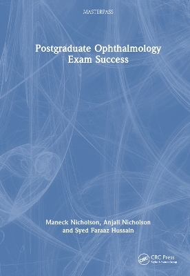 Postgraduate Ophthalmology Exam Success - Maneck Nicholson, Anjali Nicholson, Syed Faraaz Hussain